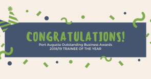 Port Augusta Outstanding Business Awards 2018_19 TRAINEE OF THE YEAR